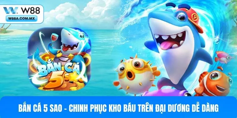 Bắn cá 5 sao