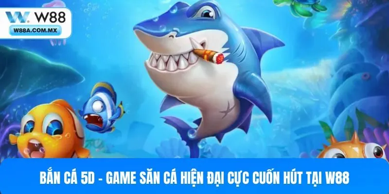 bắn cá 5D