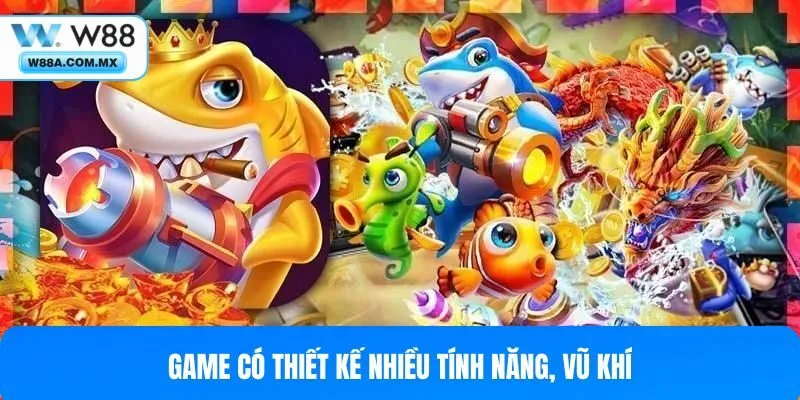 Game có thiết kế nhiều tính năng, vũ khí