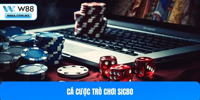 Cá cược sicbo cực kỳ dễ dàng