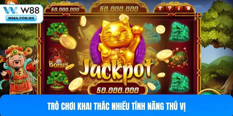 Trò chơi khai thác nhiều tính năng thú vị