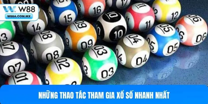 Những bước tham gia xổ số nhanh nhất