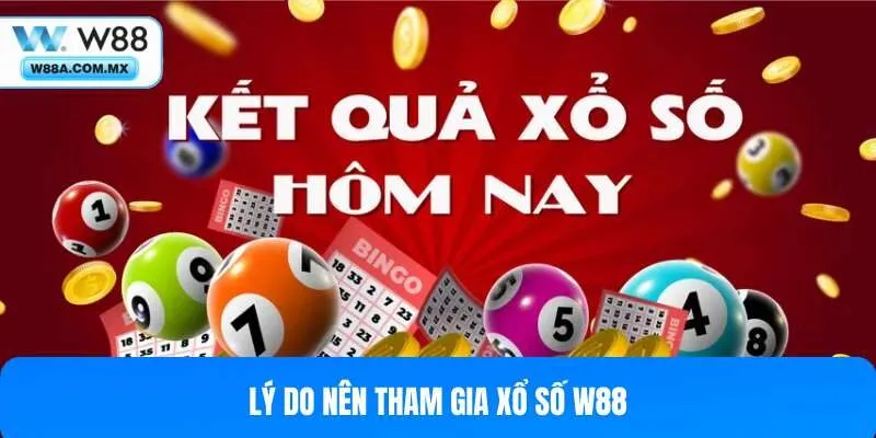 Những ưu điểm khi tham gia xổ số W88